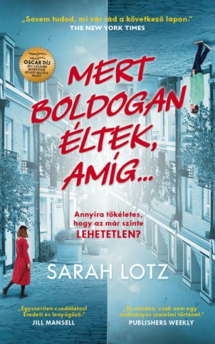 Sarah Lotz - Mert boldogan éltek, amíg...