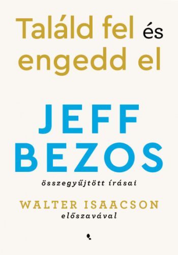 Jeff Bezos - Találd fel és engedd el