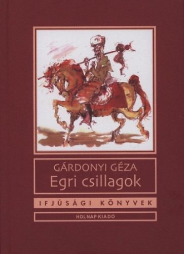 Gárdonyi Géza - Egri csillagok