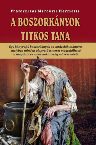 Fraternitas Mercurii Hermetis - A Boszorkányok titkos tana