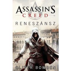 Oliver Bowden - Assassin's Creed - Reneszánsz