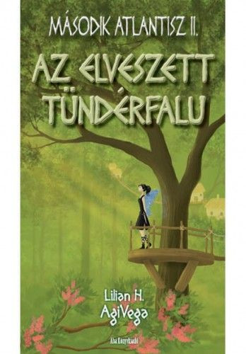 Lilian H. AgiVega - Az elveszett tündérfalu