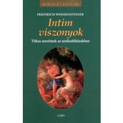 Intim viszonyok – Titkos szerelmek az uralkodóházakban