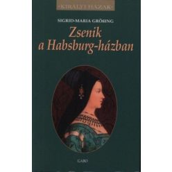 Sigrid-Maria Grössing - Zsenik a Habsburg-házban