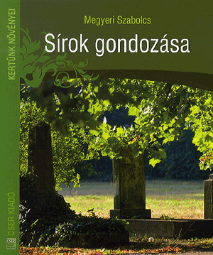 Megyeri Szabolcs - Sírok gondozása