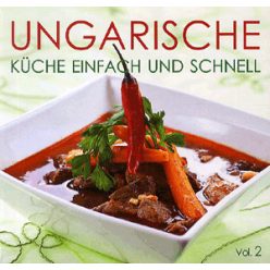   Kolozsvári Ildikó - UNGARISCHE Küche einfach und schnell  II.