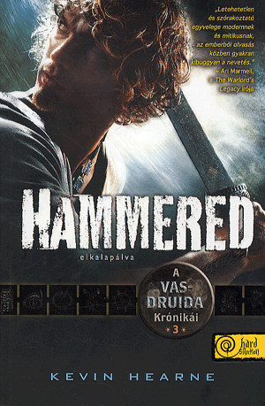 Kevin Hearne - Hammered - Elkalapálva