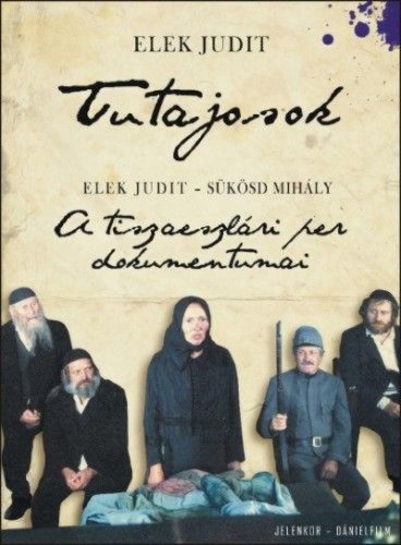 Tutajosok - A tiszaeszlári per dokumentumai