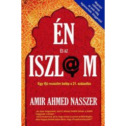 Amir Ahmed Nasszer - Én és az iszlám