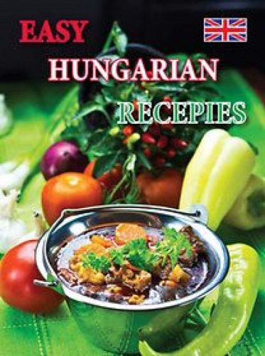 Kolozsvári Ildikó - Easy Hungarian Recepies