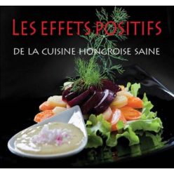 Les effets positifs de la cuisine hongroise saine