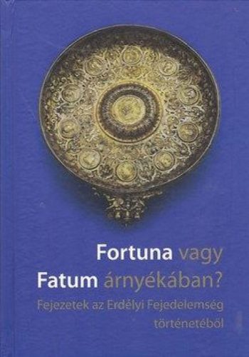 Válogatás - Fortuna vagy Fatum árnyékában