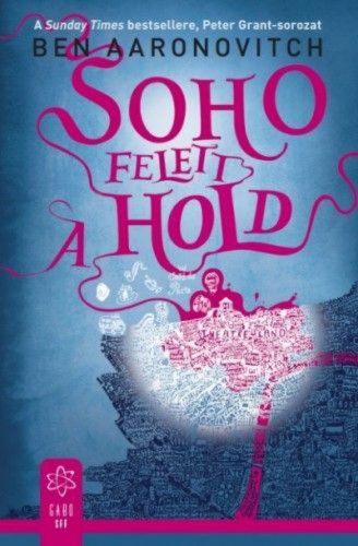 Ben Aaronovitch - Soho felett a hold