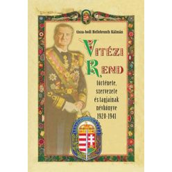   Vitézi rend története, szervezete és tagjainak névkönyve 1920-1941