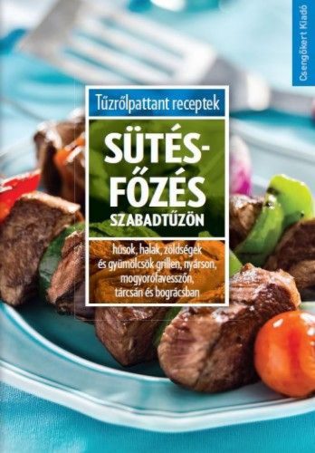 Sütés-főzés szabadtűzön