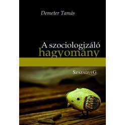 Demeter Tamás - A szociologizáló hagyomány