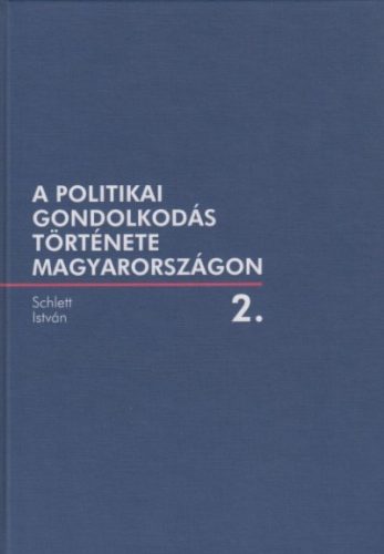 Schlett István - A politikai gondolkodás története Magyarországon 2.