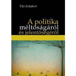   Tilo Schabert - A politika méltóságáról és jelentőségéről