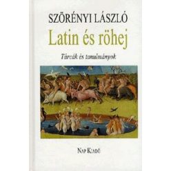   Szörényi László - Latin és röhej - Tárcák és tanulmányok