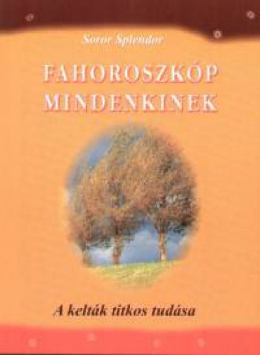 Soror Splendor - Fahoroszkóp mindenkinek