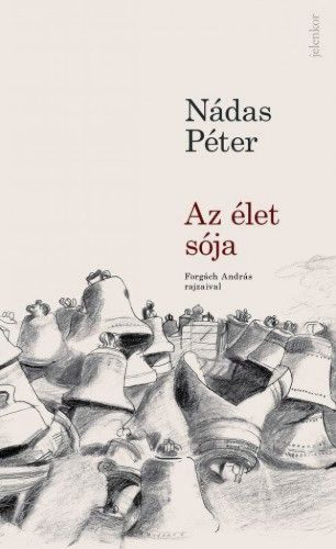 Nádas Péter - Az élet sója