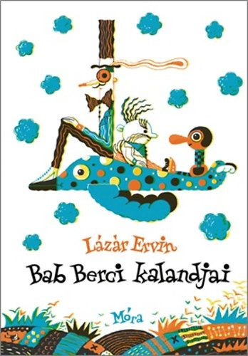 Lázár Ervin - Bab Berci kalandjai