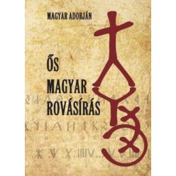 Magyar Adorján - Ős magyar rovásírás