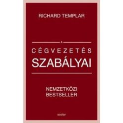 Richard Templar - A cégvezetés szabályai