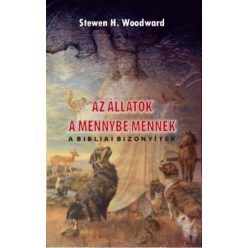 Stewen H. Woodward - Az állatok a mennybe mennek