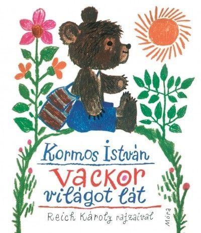 Kormos István - Vackor világot lát