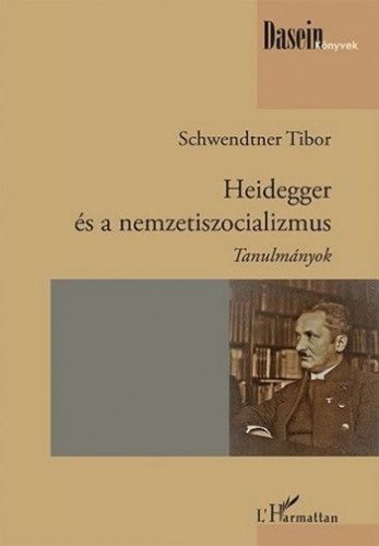 Schwendtner Tibor - Heidegger és a nemzetiszocializmus