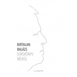 Birtalan Balázs - Sorskönyv nélkül