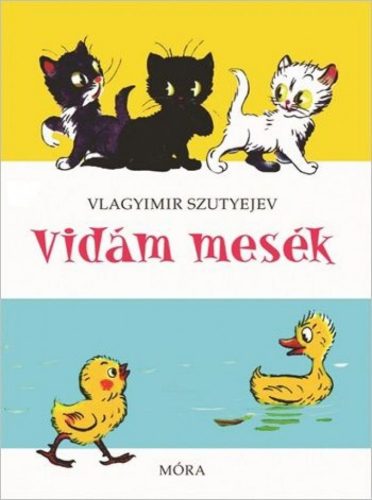 Vlagyimir Szutyejev - Vidám mesék