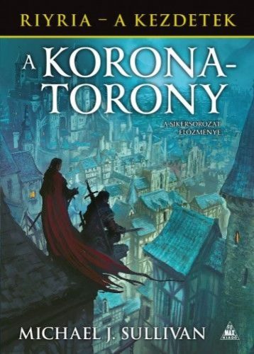 Michael J. Sullivan - A koronatorony