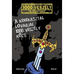 Fabian Lenk - A Kerekasztal lovagjai 1000 veszély közt