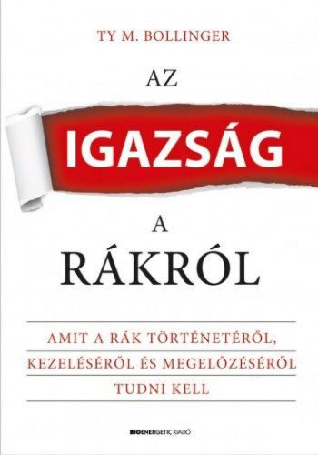 TY M. Bollinger - Az igazság a rákról