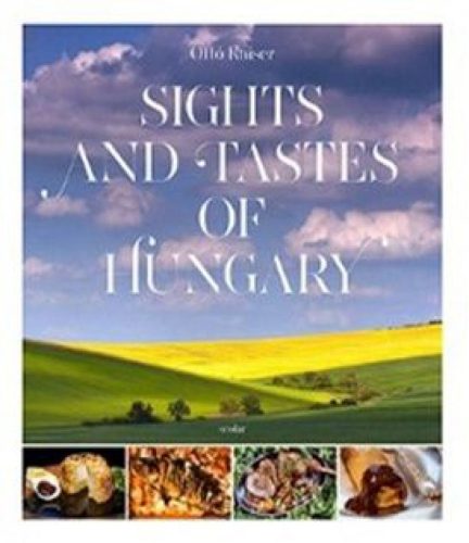 Kaiser Ottó - Sights and tastes of Hungary