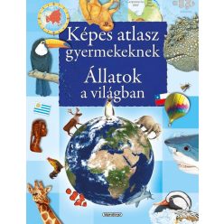 Képes atlasz gyermekeknek - Állatok a világban