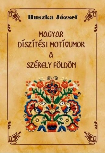 Magyar díszítési motívumok a Székely földön