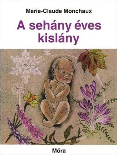 Marie-Claude Monchaux - A sehány éves kislány