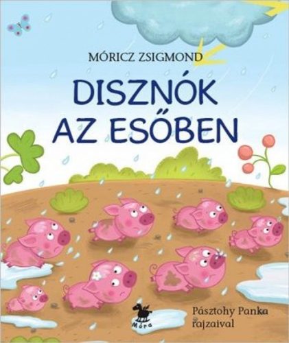 Móricz Zsigmond - Disznók az esőben