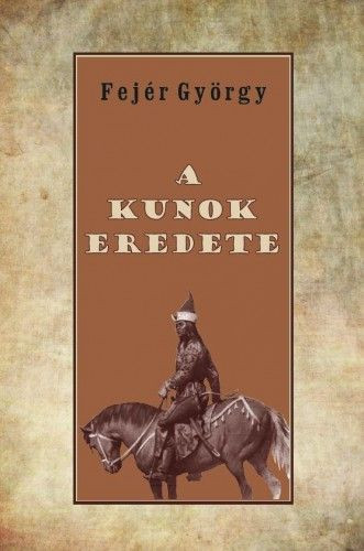 Fejér György - A kunok eredete