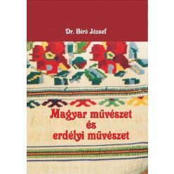 Bíró József - Magyar művészet és erdélyi művészet