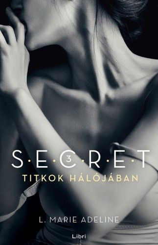 Titkok hálójában - Secret trilógia 3.