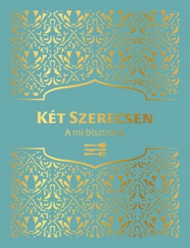 Két Szerecsen - Két Szerecsen - A mi bisztrónk