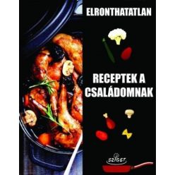 Elronthatatlan receptek a családomnak