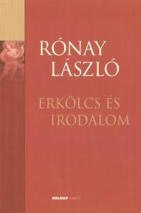 Rónay László - Erkölcs és irodalom