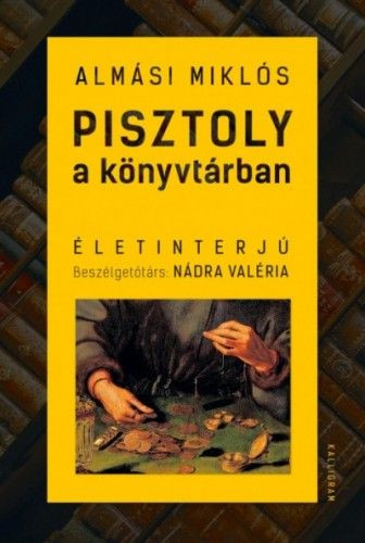 Almási Miklós - Pisztoly a könyvtárban - Életinterjú