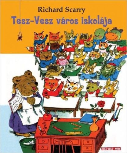 Richard Scarry - Tesz-Vesz város iskolája