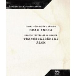   Dobai Péter, Sára Sándor - Dear India - Transzszibériai álom